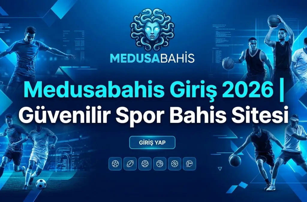 Medusabahis Giriş 2026 | Güvenilir Spor Bahis Sitesi